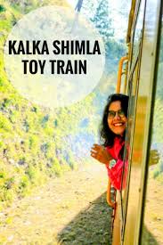 My Toy Train Ride On Kalka Shimla Railway An Unforgettable Journey