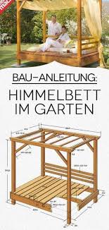 Dieses Selbst Gebaute Himmelbett Beeindruckt Im Garten Und L Sst Tr Ume Wahr Werden Der Himmel Aus Luftigem St In 2020 Four Poster Bed Poster Bed Gardening Supplies