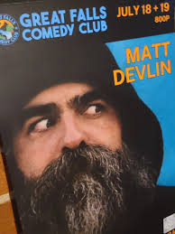 If you missed him last night, @matthew_e._devlin_esq is back for night 2 at  @greatfallscomedyclub! Come get your weekly dose of laughter all in one  night. Get here early to grab a bite