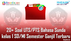 Lengkap 20 Contoh Soal Uts Pts Bahasa Sunda Kelas 1 Sd Mi Semester Ganjil Terbaru Bospedia