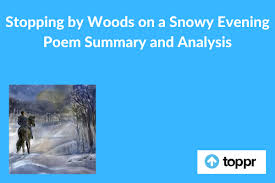 Stopping By Woods On A Snowy Evening Poem Summary And Analysis Between the woods and frozen lake.