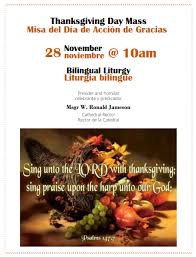 On this day, american families gather around, have dinner and give thanks for the blessing of the year. Thanksgiving Day Bilingual Mass Cathedral Of St Matthew The Apostle In Washington