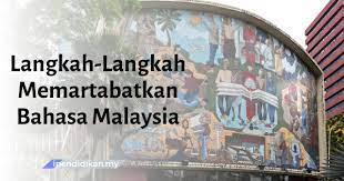 Maybe you would like to learn more about one of these? Langkah Langkah Memartabatkan Bahasa Malaysia