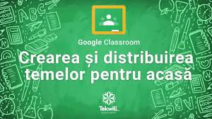 Crearea și Distribuirea Temelor Pentru Acasă In Google Classroom Tutorial Youtube