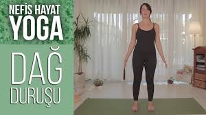 Tadasana Durus Bozuklugu Icin Faydali Ayaklari Ve Bacaklari Guclendiren Durus Gozde Ile Yoga Youtube