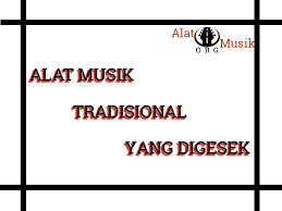 Semoga uraian nama nama alat musik tradisional dan asal daerahnya plus dilengkapi dengan gambar ini bisa menambah wawasan anda dan mungkin bagi pelajar yang sedang mencari. 8 Alat Musik Tradisional Yang Digesek Lengkap