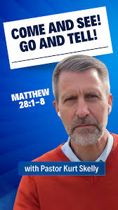 Come and see! Go and tell!