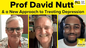 Professor David Nutt: A New Approach To Treating Depression