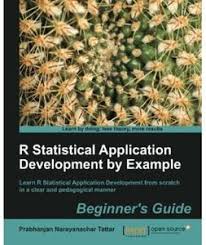 R Statistical Application Development By Example Beginner S Guide Application Development Data Science Introduction To Machine Learning