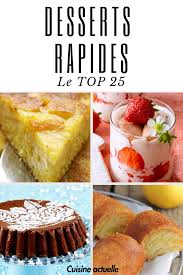 Top 25 Des Desserts Rapides A Faire Recette Gateau Rapide Dessert Rapide Desserts Rapides