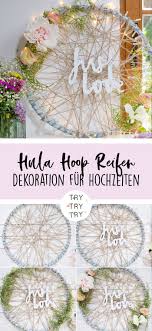 Hula Hoop Reifen Deko Fur Die Hochzeit Hula Hula Hoop Reifen Hochzeit Buffet Ideen
