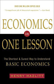 Economics In One Lesson The Shortest And Surest Way To U Https Smile Amazon Com Dp 0517548232 Ref Cm Sw R Pi Dp Basic Economics Economics Books Economics