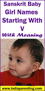 Sanskrit Baby Girl Names Starting With V With Meaning In 2021 Hindu Baby Girl Names Indian Baby Girl Names Baby Girl Names