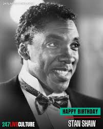 Happy birthday Stan Shaw! 👑