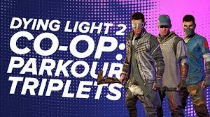 DYING LIGHT 2 CO-OP | The Parkour Triplets Return! Andy, Jane & Mike vs Dying  Light 2 Multiplayer - YouTube