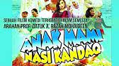 Downloadfast safe anonymous movies, software, shows. Anak Mami Nasi Kandaq 2016 Film Trailer Youtube