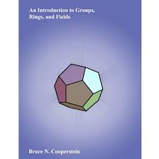 Introduction To Groups Rings And Fields Digital Textbooks Math Textbook Introduction