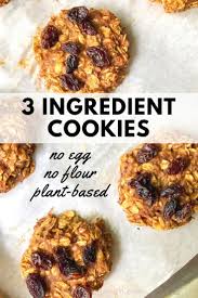 3 Ingredient Banana Oatmeal Breakfast Cookies No Egg No Flour Very Veganish Recipe Whole Food Recipes Healthy Snacks Recipes Plant Based Cookie Recipe