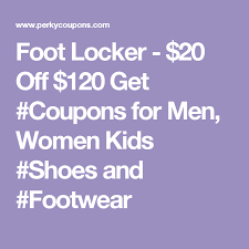 Foot Locker 20 Off 120 Get Coupons For Men Women Kids Shoes And Footwear Foot Locker Kids Foot Locker Online Shopping Coupons