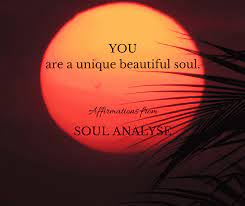 Affirmation You Are A Unique Beautiful Soul Soul Analyse