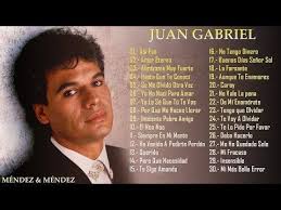 Juan Gabriel Sus Mejores Canciones 30 Grandes Exitos Youtube Musica Canciones Musica Romantica Mejores Canciones