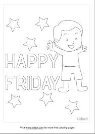 Grab your favourite coloring pages and. Happy Friday Coloring Pages Free Seasonal Celebrations Coloring Pages Kidadl