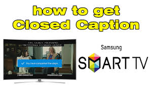 how to set and turn on closed caption on samsung smart tv cc youtube