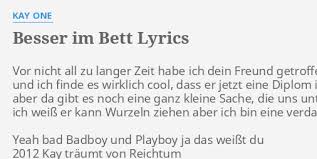 Also, am besten direkt mit dem training beginnen! Besser Im Bett Lyrics By Kay One Vor Nicht All Zu