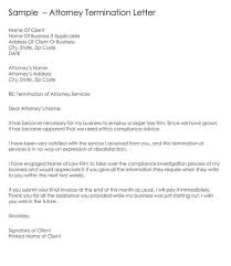 This letter is to inform you that as of date, we will no longer require your services. Attorney Lawyer Termination Letter Guide And Free Templates
