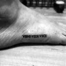 Veni, vidi, vici (classical latin: 60 Veni Vidi Vici Tattoo Designs For Men Julius Caesar Ideas Cute Foot Tattoos Foot Tattoos Tattoo Designs Men