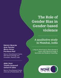 PDF) The Role of Gender Bias in Gender-based violence A qualitative study  in Mumbai, India