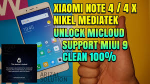 Unlock Micloud Xiaomi Note 4 4x Nikel Mediatek Support Miui 9 Akun Mi Aktif Clean 100 Youtube