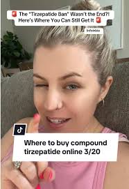 Where to Buy Compounded Tirzepatide Online March 2023