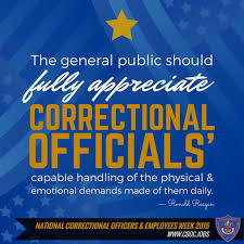 The General Public Should Fully Appreciate Correctional Officials Capable Handling Of The Physical An Correctional Officer Service Recognition Public Service