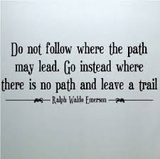 Leave A Trail Emerson Quotes Senior Quotes Ralph Waldo Emerson Quotes