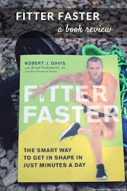 Fitter Faster A Book Review Books Book Review Get In Shape