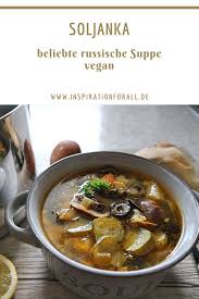 Soljanka Veganes Rezept Fur Die Leckere Russische Suppe Rezept Mit Bildern Rezepte Suppen Rezept Vegetarisch Leckere Vegetarische Rezepte