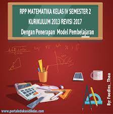 Check spelling or type a new query. Rpp Matematika Kelas 4 Semester 2 Kurikulum 2013 Dengan Model Pembelajaran Portal Edukasi Dikdas