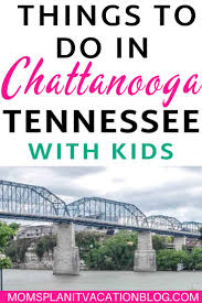 7 fun things to do in chattanooga with