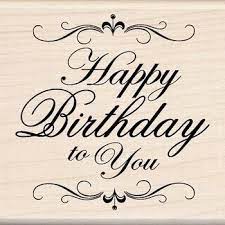 Maybe you would like to learn more about one of these? Inkadinkado Happy Birthday To You Rubber Stamp 123stitch Com Happy Birthday Happy Birthday Greetings Happy Birthday To You