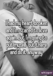 18 People Who Have Sucessfully Moved On From Heartbreak Scared To Love New Relationship Quotes Whisper Confessions