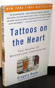 Tattoos On The Heart The Power Of Boundless Compassion Gregory Boyle 9781439153154 Amazon Com Books Reading Rainbow Books Power