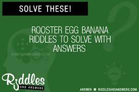 3 + 6 + 6 = 15 (bananas = 6; 30 Rooster Egg Banana Riddles With Answers To Solve Puzzles Brain Teasers And Answers To Solve 2021 Puzzles Brain Teasers