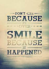Don T Cry Because It S Over Smile Because It Happened Quote Print Limited Edition 17 00 Via Etsy Inspirational Quotes Smile Quotes Inspirational Words
