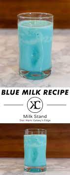 Galaxy S Edge Copycat Recipe Blue Milk Kingdom Cuisine Recipe Blue Milk Recipe Blue Milk Milk Recipes
