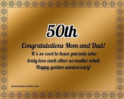 Individuals turning 50 are considered to be a part of the baby boomer generation. 50th Anniversary Wishes Happy 50th Anniversary Quotes Images