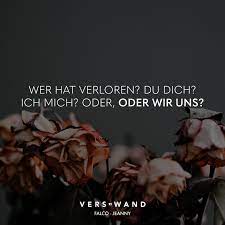 Wer Hat Verloren Du Dich Ich Mich Oder Oder Wir Uns Falco Visual Statements Beliebte Zitate Lied Zitate Nachdenkliche Spruche