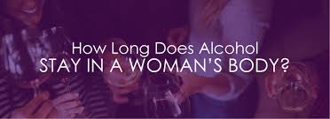 We did not find results for: How Long Does Alcohol Stay In A Woman S Body