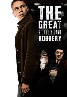 Watch The Great St. Louis Bank Robbery (1959) - Free Movies | Tubi