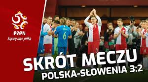 Dla słowenii to był mecz o wszystko,oni musieli,my mogliśmy. Obszerny Skrot Meczu Polska Slowenia 3 2 Youtube